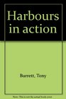 Harbours in action