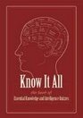 Know it All The Book of Essential Knowledge and Intelligence Quizzes