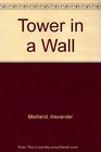 Tower in a Wall