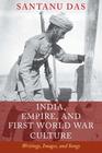 India Empire and First World War Culture Writings Images and Songs