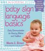 Baby Sign Language Basics Early Communication for Hearing Babies and Toddlers New  Expanded Edition PLUS DVD