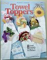 Towel Toppers