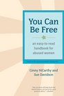 You Can Be Free  An EasytoRead Handbook for Abused Women