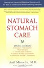 Natural Stomach Care: Treating and Preventing Digestive Disorders with the Best of Eastern and Western Healing Therapies