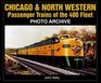 Chicago  North Western Passenger Trains of the 400 Fleet Photo Archive