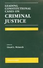 Leading Constitutional Cases on Criminal Justice 2012