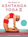 The Power of Ashtanga Yoga II: The Intermediate Series: A Practice to Open Your Heart and Purify Your Body and Mind