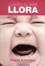 Cuando El Bebe Llora/ Crying Baby