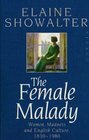 The Female Malady Women Madness and English Culture 18901980