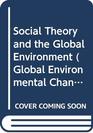 Social Theory and the Global Environment