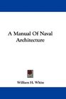 A Manual Of Naval Architecture