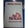 The age of miracles Seven journeys to faith