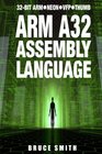 ARM A32 Assembly Language 32Bit ARM Neon VFP Thumb