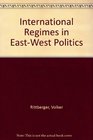 International Regimes in EastWest Politics
