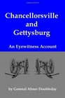 Chancellorsville and Gettysburg An Eyewitness Account of the Pivotal Battles of the Civil War