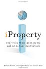 iProperty Profiting from Ideas in an Age of Global Innovation