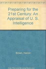 Preparing for the 21st Century An Appraisal of U S Intelligence