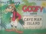Goofy on Cave Man Island