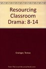 Resourcing Classroom Drama 814