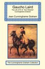 Gaucho Laird  The Life of R B Don Roberto Cunninghame Graham