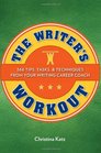 The Writer's Workout 366 Tips Tasks  Techniques From Your Writing Career Coach