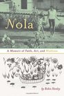 Nola A Memoir of Faith Art and Madness
