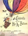 Cinderella and the Hot Air Balloon