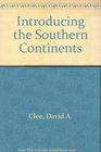 Introducing the Southern Continents