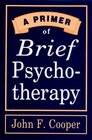 A Primer of Brief Psychotherapy