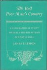 The Best Poor Man's Country  A Geographical Study of Early Southeastern Pennsylvania