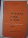 Presence Power Praise Documents on the Charismatic Renewal Vol 2