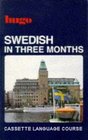 Swedish in Three Months/Book and 4 Cassettes