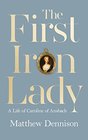 The First Iron Lady A Life of Caroline of Ansbach