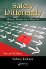 Safety Differently Human Factors for a New Era Second Edition
