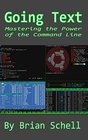 Going Text Mastering the Power of the Command Line