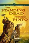 The Standing Dead (The Stone Dance of the Chameleon, Bk 2)