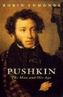 Pushkin The Man and His Age