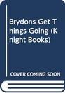 The Brydons Get Things Going