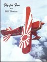 Fly for Fun With Bill Thomas