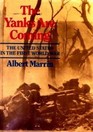 The Yanks Are Coming: The United States in the First World War