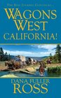 California! (Wagons West, Bk 6)