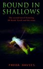 Bound in Shallows The Second Novel Featuring DI Keith Tyrell and His Team