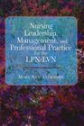 Nursing Leadership Management and Professional Practice for the Lpn/Lvn