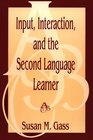 Input Interaction and the Second Language Learner