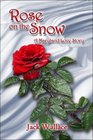 Rose on the Snow   A Maryland Love Story