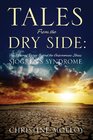 Tales From the Dry Side: The Personal Stories Behind the Autoimmune Illness Sjögren's Syndrome