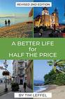 A Better Life for Half the Price How to Thrive on Less Money in the Cheapest Places to Live