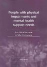 People with Physical Impairments and Mental Health Support Needs A Critical Review of the Literature