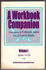 A Workbook Companion Commentaries on the Workbook for Students from A Course in Miracles Volume I