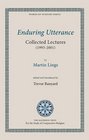 Enduring Utterance Collected Lectures